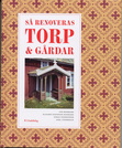 Så renoveras torp och gårdar